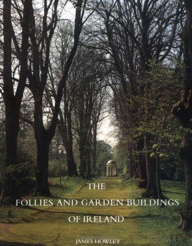 The Follies and Garden Buildings of Ireland