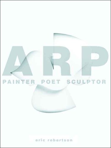 Arp: Painter, Poet, Sculptor