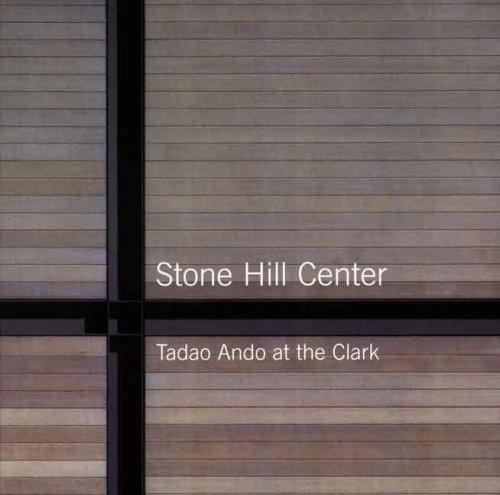 Stone Hill Center: Tadao Ando At The Clark