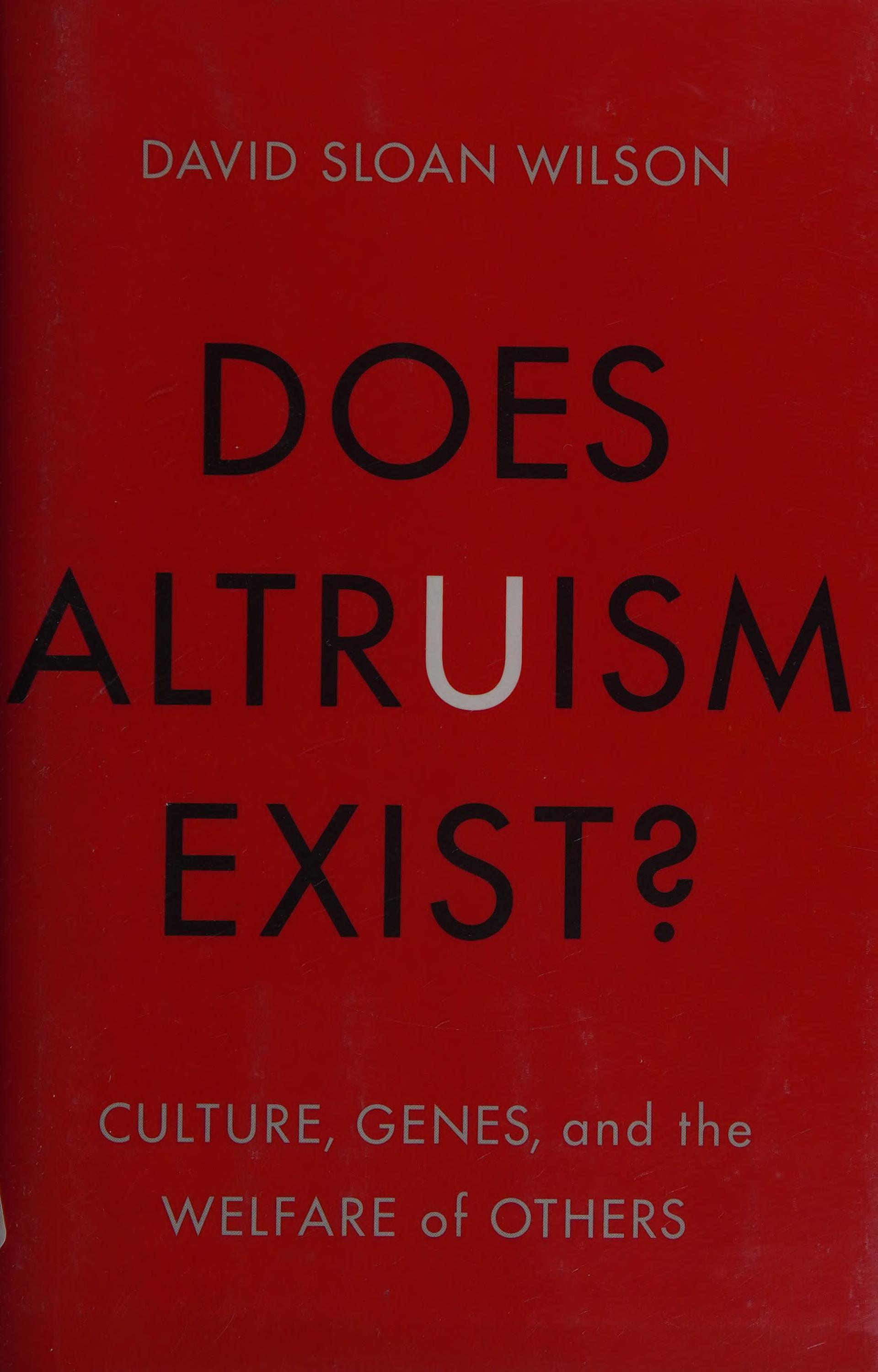 Does Altruism Exist?: Culture, Genes, and the Welfare of Others