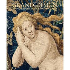 Grand Design: Pieter Coecke van Aelst and Renaissance Tapestry