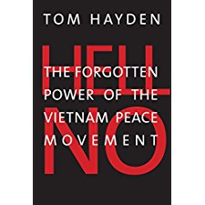 Hell No: The Forgotten Power of the Vietnam Peace Movement
