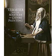 Vermeer and the Masters of Genre Painting