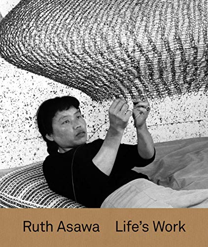 Ruth Asawa Life s Work