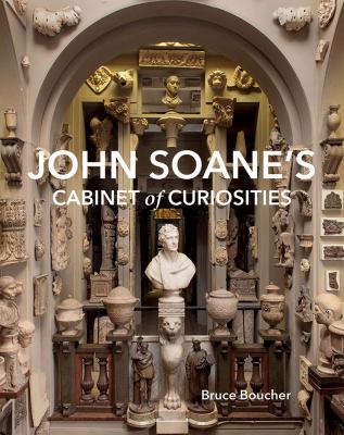 John Soane s Cabinet of Curiosities