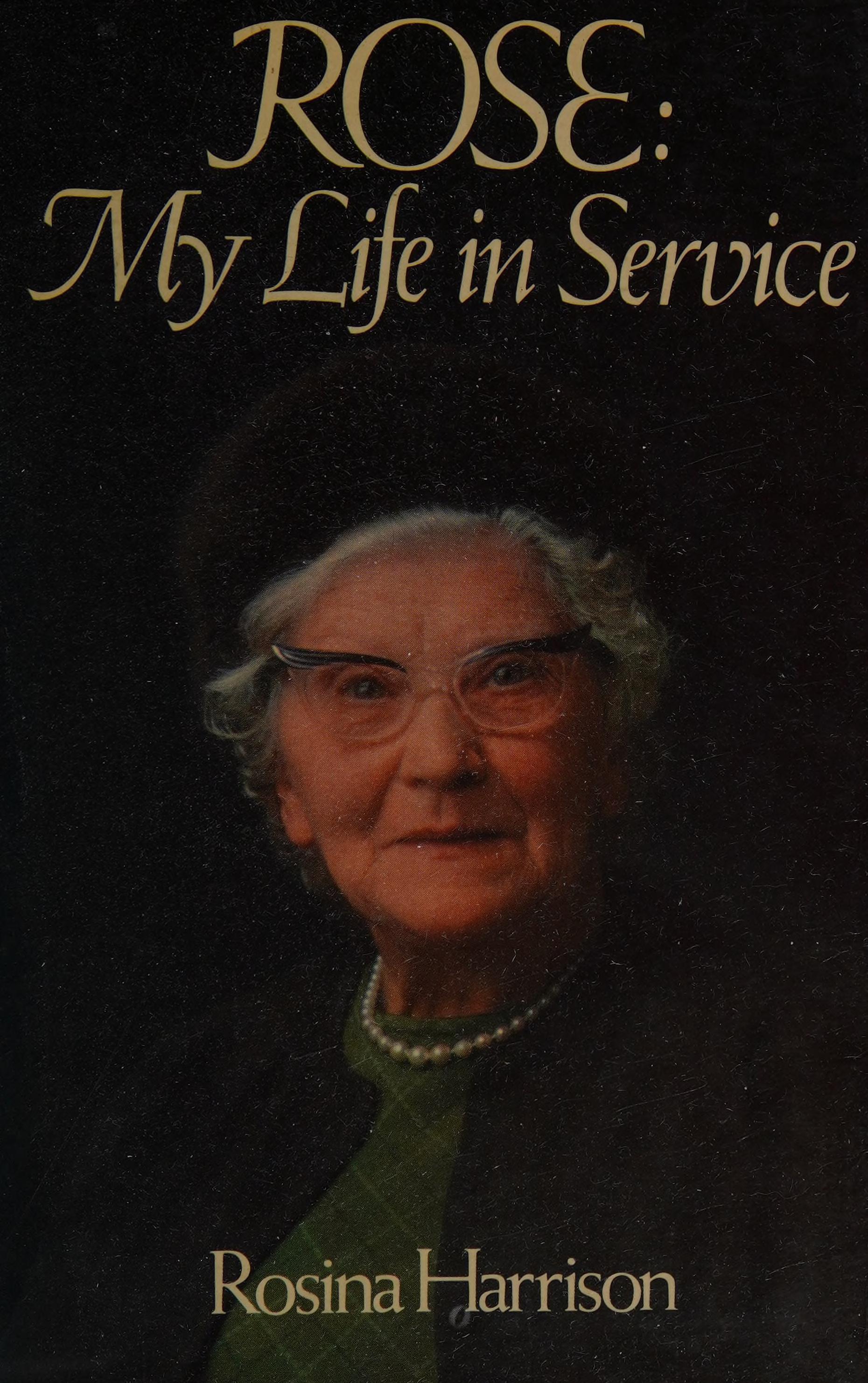 Rose: My Life In Service