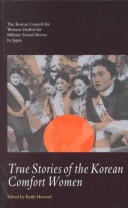 True Stories Of The Korean Comfort Women: Testimonies