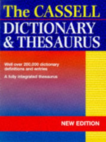 The Cassell Dictionary & Thesaurus