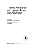 Thymic Hormones And Lymphokines: Basic Chemistry And Clinical Applications