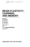 Brain Plasticity, Learning, And Memory