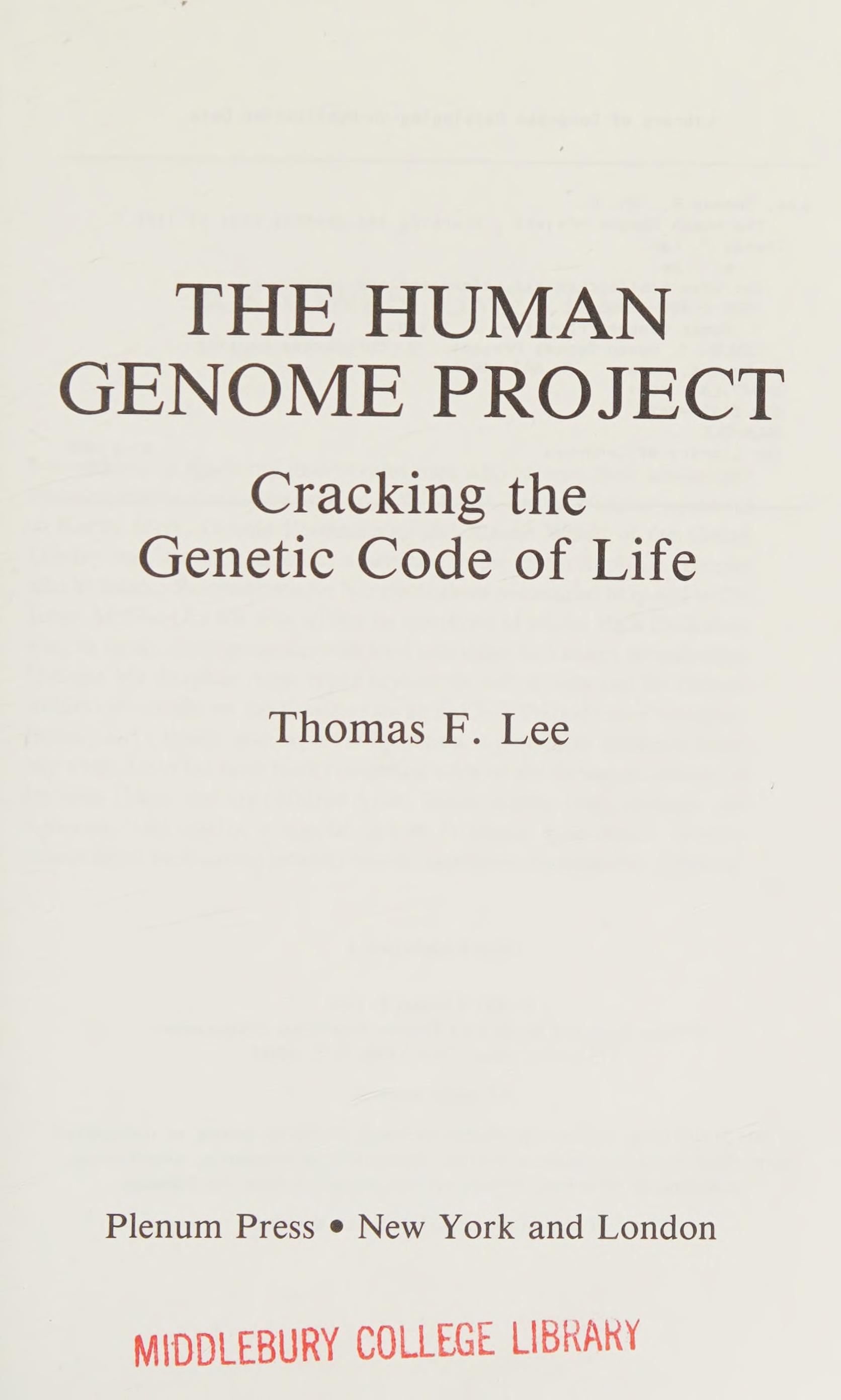 The Human Genome Project: Cracking The Genetic Code Of Life