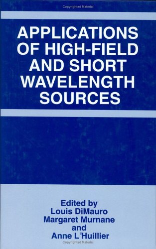 Application of High Field and Short Wavelength Sources