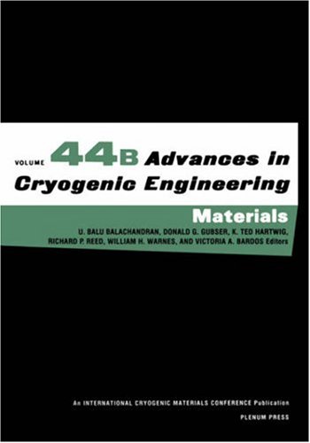 Advances In Cryogenic Engineering (Materials): Parts A & B. Structural And Cryocooler Materials (Advances In Cryogenic Engineering)