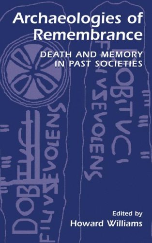 Archaeologies Of Remembrance