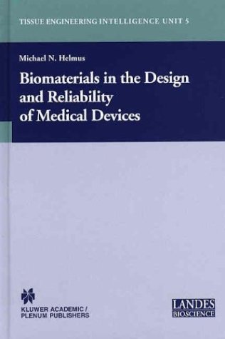 Biomaterials in the Design and Reliability of Medical Devices