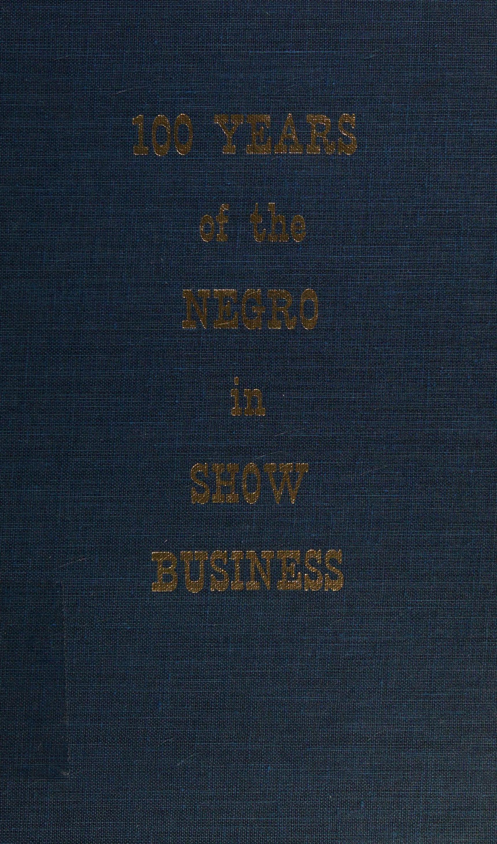 100 Years Of The Negro In Show Business