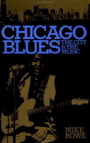 Chicago Blues: The City & the Music