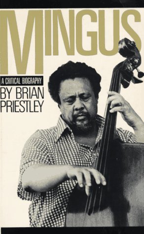 Mingus: A Critical Biography