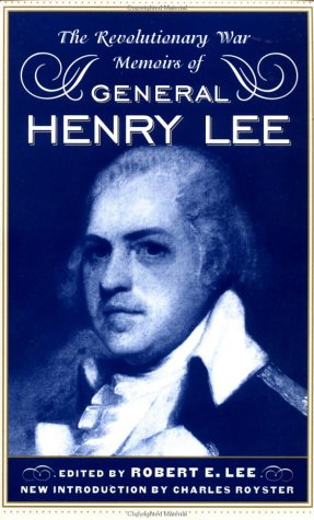 The Revolutionary War Memoirs of General Henry Lee