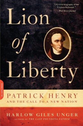 Lion of Liberty: Patrick Henry and the Call to a New Nation