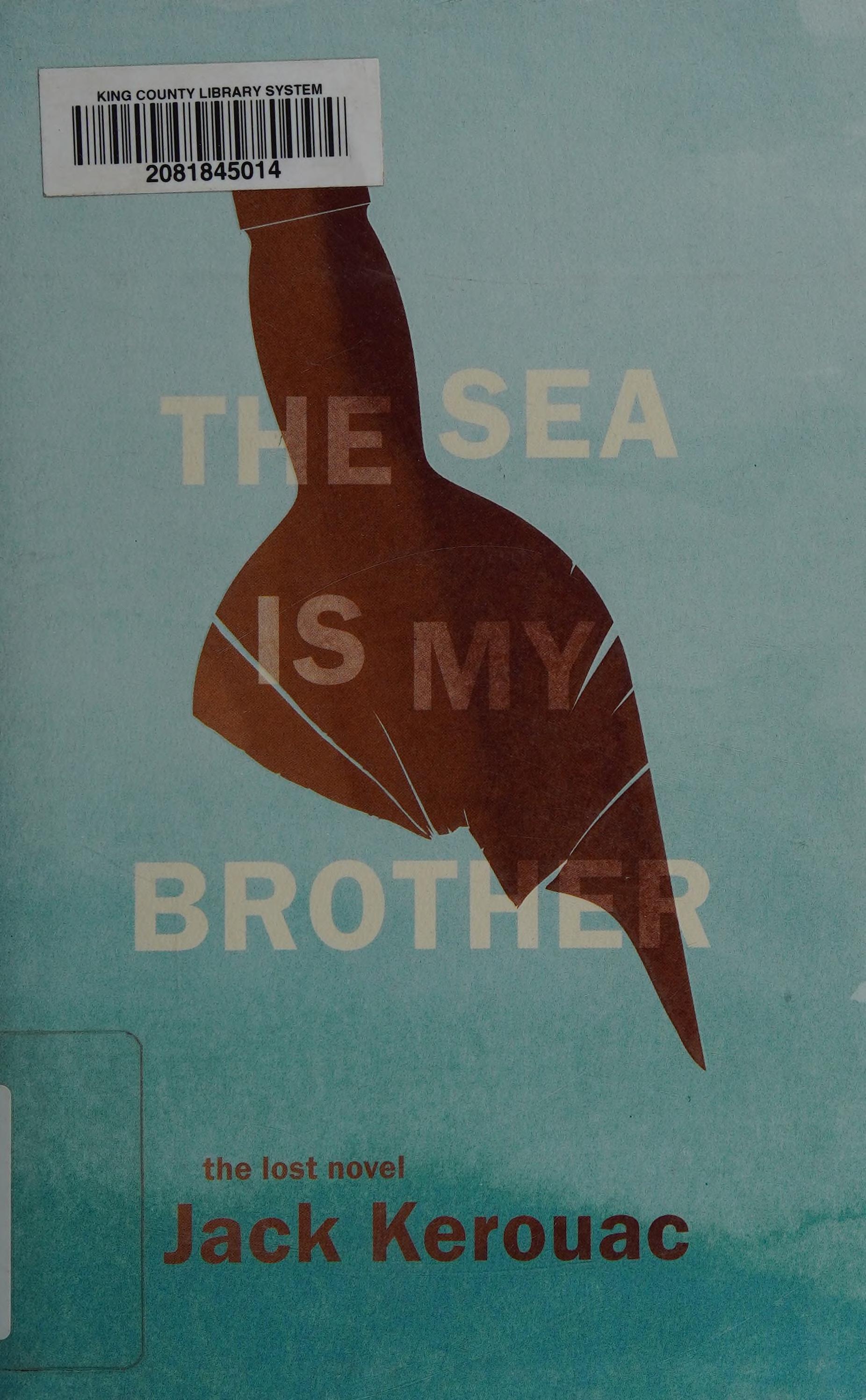 The Sea Is My Brother: The Lost Novel
