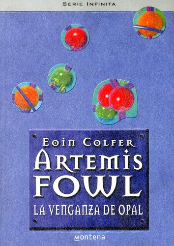 ARTEMIS FOWL. LA VENGANZA DEL OPAL