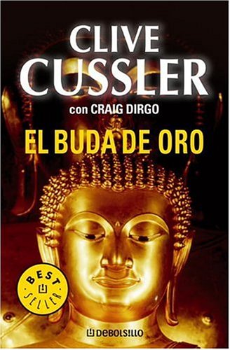 El Buda de Oro by Clive Cussler and Craig Dirgo, ISBN 9780307348128