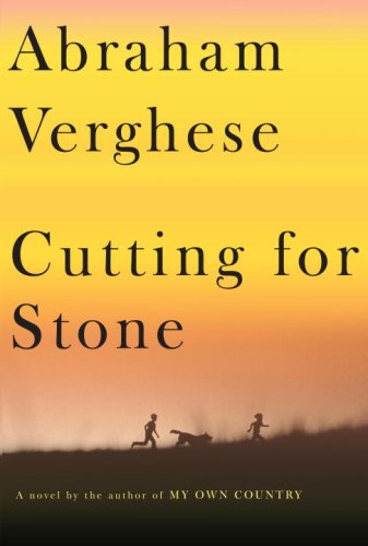 Cutting for Stone by Abraham Verghese, ISBN 9780307357779
