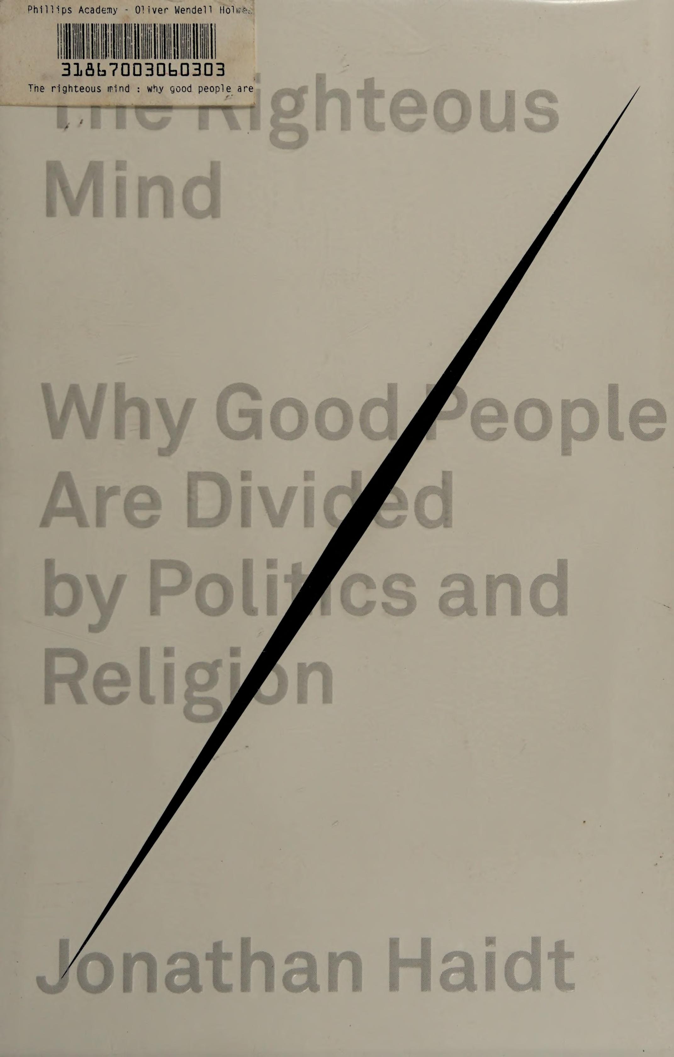 The Righteous Mind by Jonathan Haidt, ISBN 9780307377906