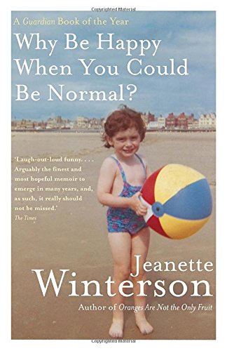 Why Be Happy When You Could Be Normal?