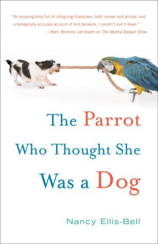 The Parrot Who Thought She Was a Dog