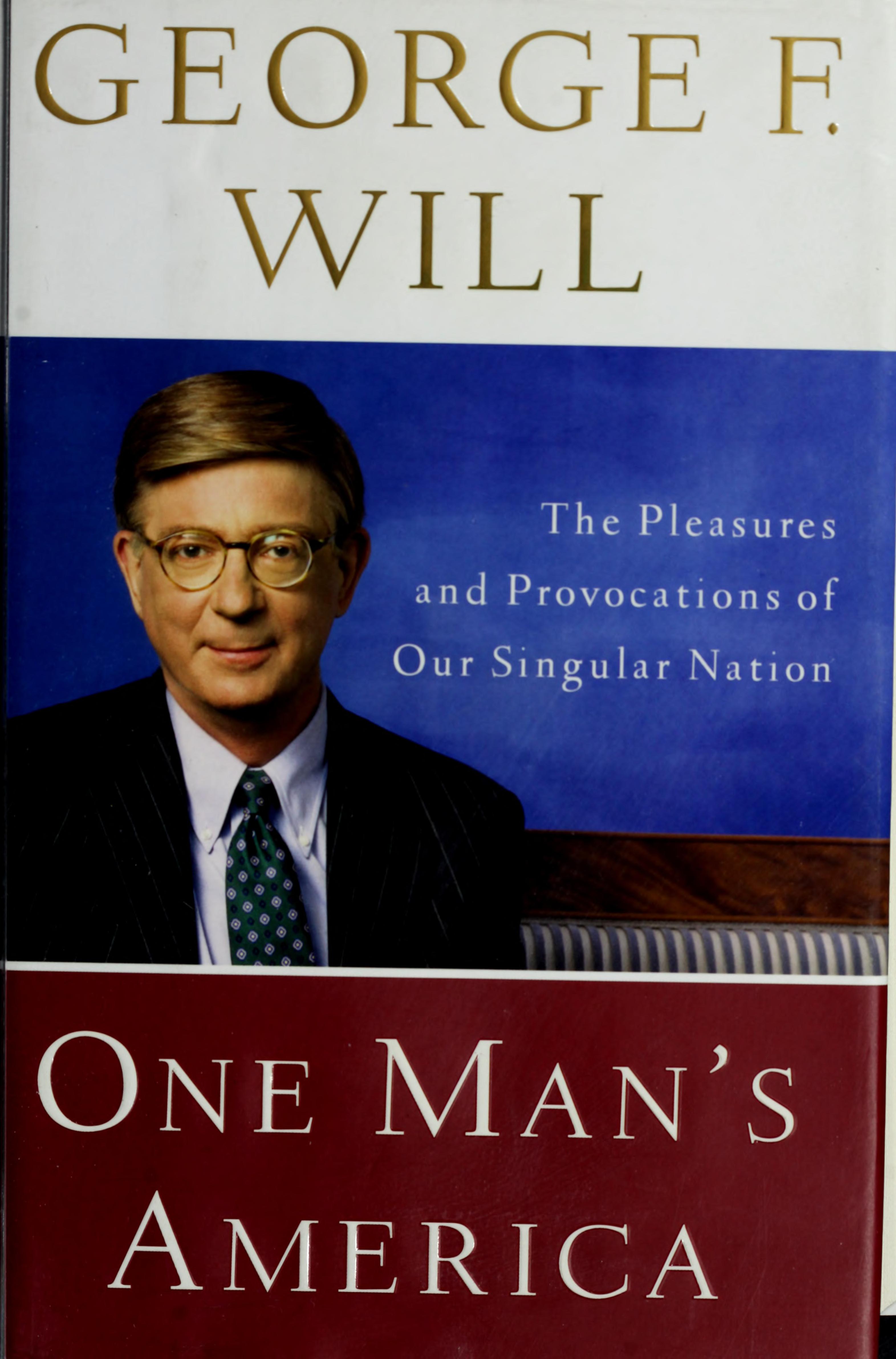 One Man'S America: The Pleasures And Provocations Of Our Singular Nation
