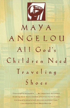 All God's Children Need Traveling Shoes by Maya Angelou, ISBN 9780307434784
