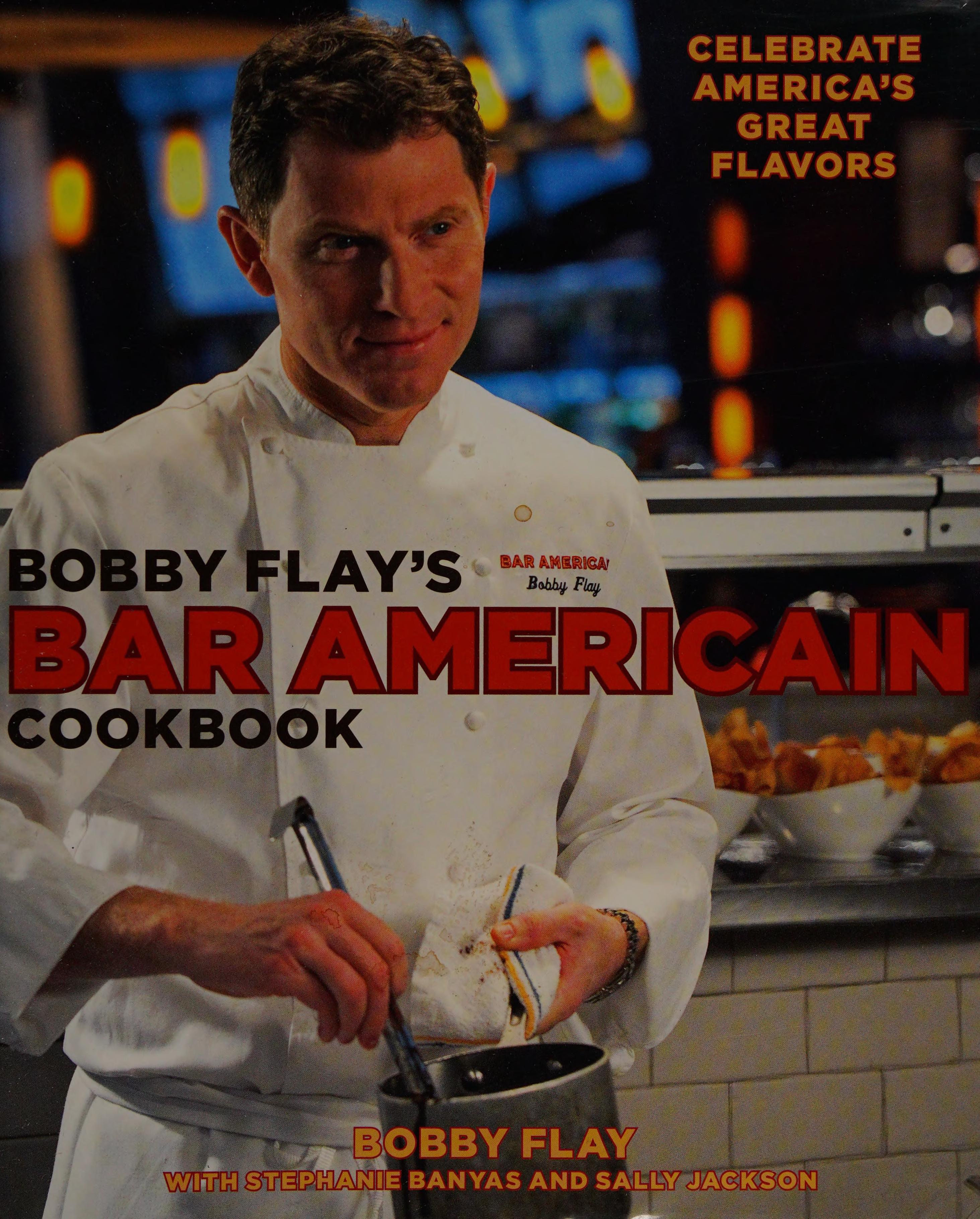 Bobby Flay's Bar Americain Cookbook
