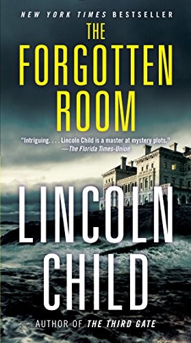 The Forgotten Room by Lincoln Child, ISBN 9780307473752