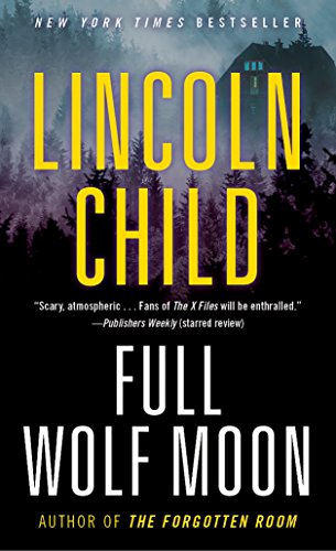 Full Wolf Moon by Lincoln Child, ISBN 9780307473769