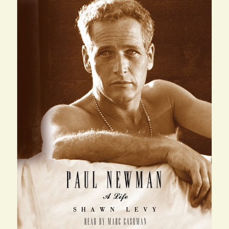 Paul Newman by Shawn Levy, ISBN 9780307576569