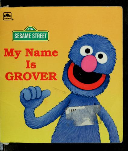 My Name Is Grover, Ctw Sesame Street