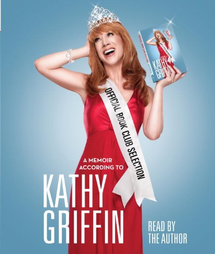 Official Book Club Selection by Kathy Griffin, ISBN 9780307701909