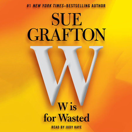 W Is for Wasted by Sue Grafton, ISBN 9780307704306