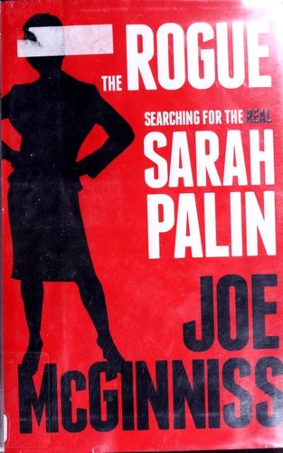 The Rogue by Joe McGinniss, ISBN 9780307718921