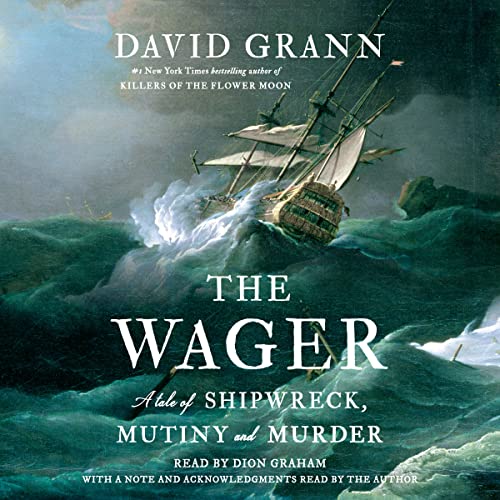 The Wager by David Grann and David Grann, David Grann, ISBN 9780307747488
