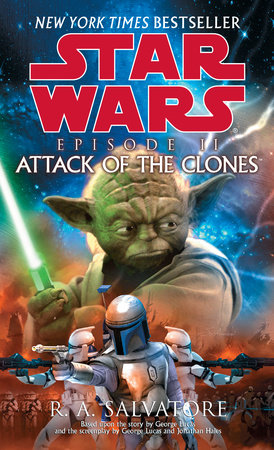 Attack of the Clones: Star Wars: Episode II by R. A. Salvatore, ISBN 9780307795656