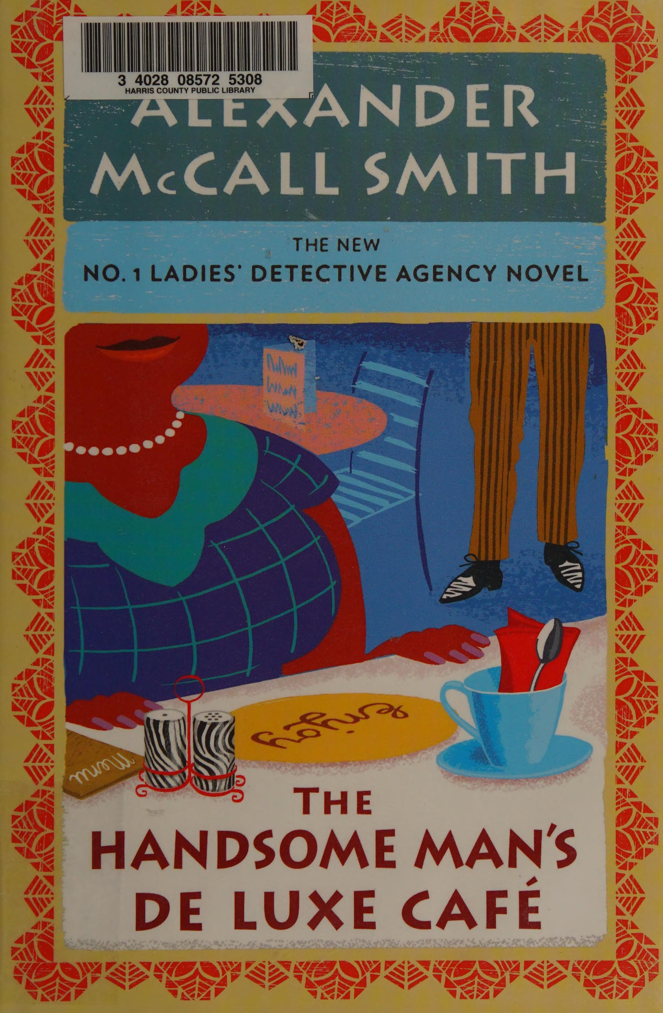 The Handsome Man's de Luxe Café by ALEXANDER MCCALL SMITH, ISBN 9780307911544