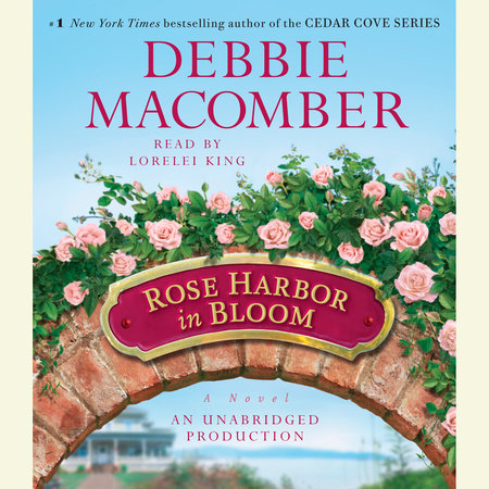 Rose Harbor in Bloom by Debbie Macomber, ISBN 9780307939296