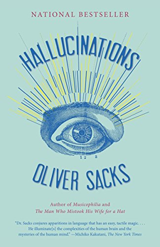 Hallucinations by Oliver Sacks, ISBN 9780307947437