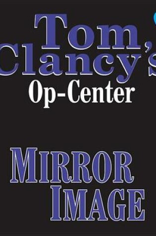Op-Center. #2. Mirror Image