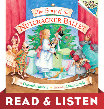 The Story of the Nutcracker Ballet: Read & Listen Edition