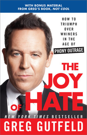 The Joy of Hate by Greg Gutfeld, ISBN 9780307986979