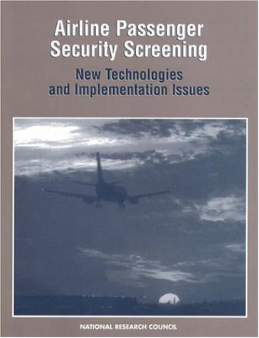 Airline Passenger Security Screening: New Technologies And Implementation Issues